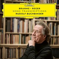 Rudolf Buchbinder – Brahms – Reger: Song Transcriptions