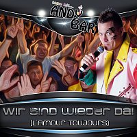 Andy Bar – Wir sind wieder da (L'amour Toujours)