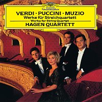 Hagen Quartett – Verdi / Puccini / Muzio: Works For String Quartet