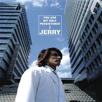 Jerry Yan – You Are My Only Persistence