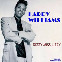 Larry Williams – Dizzy Miss Lizzy (Remastered)