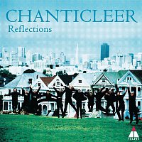 Chanticleer – Reflections