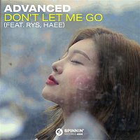 Advanced – Don't Let Me Go (feat. RYS, Haee)