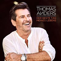 Thomas Anders – Der beste Tag meines Lebens