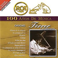 Chucho Ferrer y Su Orquesta – RCA 100 Anos de Música