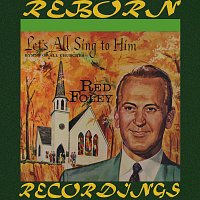 Red Foley – Let's All Sing to Him (HD Remastered)