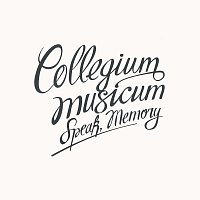 Collegium Musicum – Speak, Memory