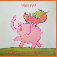 Bando Dos Gambuzinos – Berlindes