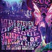 Little Steven, The Disciples Of Soul – Summer Of Sorcery Live! At The Beacon Theatre