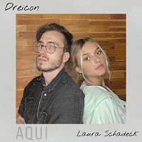 Laura Schadeck, Dreicon – Aqui