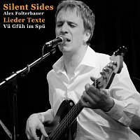 Silent Sides, Alex Folterbauer – Lieder Texte: Vu Gfuh im Spu