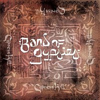 Cypress Hill – Band of Gypsies