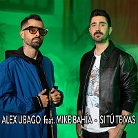 Alex Ubago – Si tú te vas (feat. Mike Bahía)