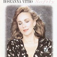 Roseanna Vitro – Softly