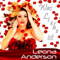 Leona Anderson – Was Liebe ist