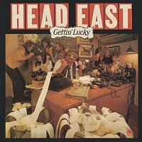Head East – Gettin' Lucky