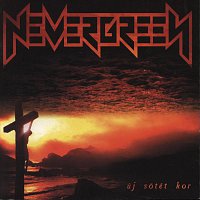 Nevergreen – Új sotét kor
