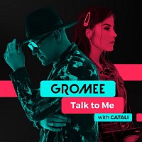 Gromee, CATALI – Talk to Me (with CATALI)