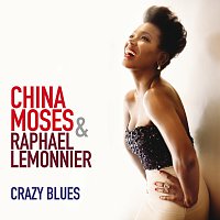China Moses, Raphael Lemonnier – Crazy Blues