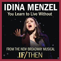 Idina Menzel – You Learn to Live Without