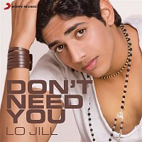 Lo Jill – Don't Need You