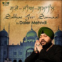 Daler Mehndi – Sabhae -Jee- Samaal (Live)