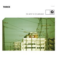 Thrice – The Artist In The Ambulance