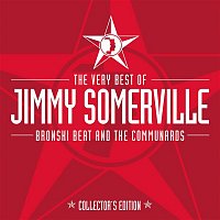 Přední strana obalu CD The Very Best Of Jimmy Somerville, Bronski Beat & The Communards (Collector's Edition)