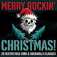 Various Artists.. – Merry Rockin' Christmas! 20 Festive Folk-Punk & Rockabilly Classics