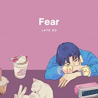 Late 80 – Fear