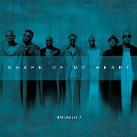 Naturally 7 – Shape of My Heart (feat. Peter Hollens)