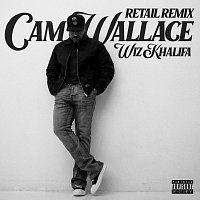 Cam Wallace, Wiz Khalifa – Retail [Remix]