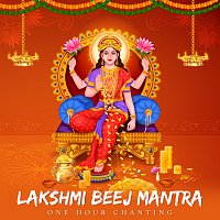 Rahul Saxena – Lakshmi Beej Mantra [One Hour Chanting]