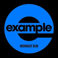 Example – Midnight Run (Remixes)