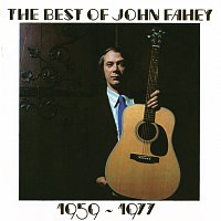 The Best Of John Fahey 1959-1977