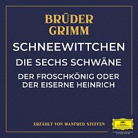 Bruder Grimm, Manfred Steffen – Schneewittchen / Die sechs Schwane / Der Froschkonig oder der eiserne Heinrich
