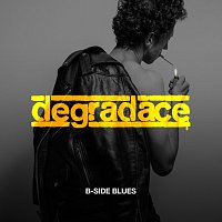 Degradace – B-Side Blues FLAC