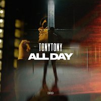 Tony Tony – All Day