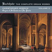 Christopher Herrick – Buxtehude: Complete Organ Works, Vol. 3 – St-Louis-en-l'Ile, Paris