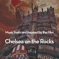 Various Artists.. – Music From and Inspired by the Film: Chelsea on the Rocks