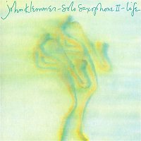 John Klemmer – Solo Saxophone II: Life