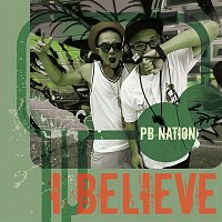 PB Nation – I Believe