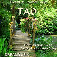 Dreamflute Dorothée Froller – TAO - Harmonizing Music For Soul, Mind And Body