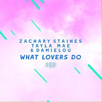 Zachary Staines, Tayla Mae & Damielou – What Lovers Do (The ShareSpace Australia 2017)