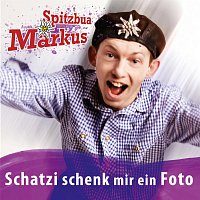 Spitzbua Markus – Schatzi schenk mir ein Foto