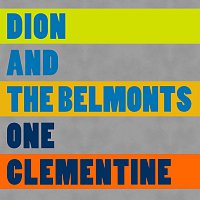 Dion, The Belmonts – One Clementine