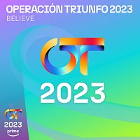 Operación Triunfo 2023 – Believe