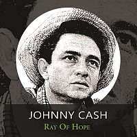 Johnny Cash – Ray of Hope