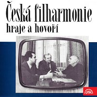Česká filharmonie/Václav Neumann – Česká filharmonie hraje a hovoří