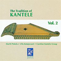 Martti Pokela, Ulla Katajavuori, Carelian Kantele Group – The Tradition of Kantele, Vol. 2